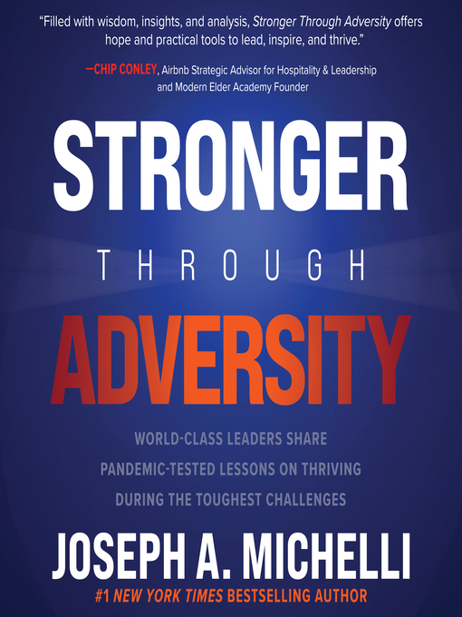 Title details for Stronger Through Adversity by Joseph A. Michelli - Available